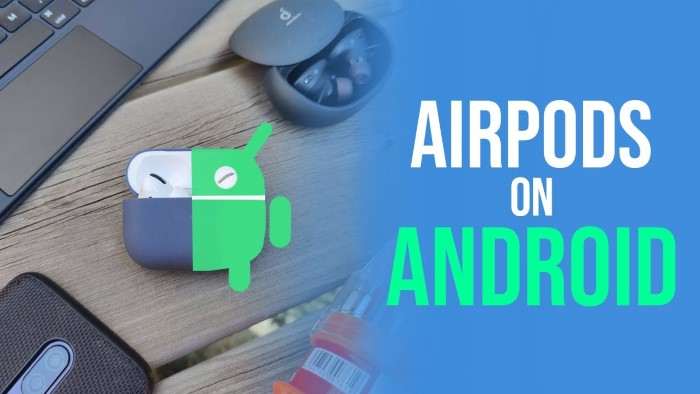 Enhancing AirPods Experience on Android