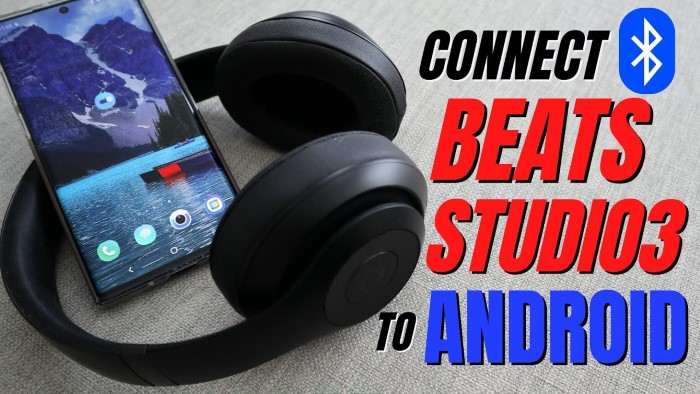 How to Connect Beats to an Android Phone