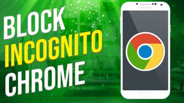 Methods to Disable Incognito Mode on Android