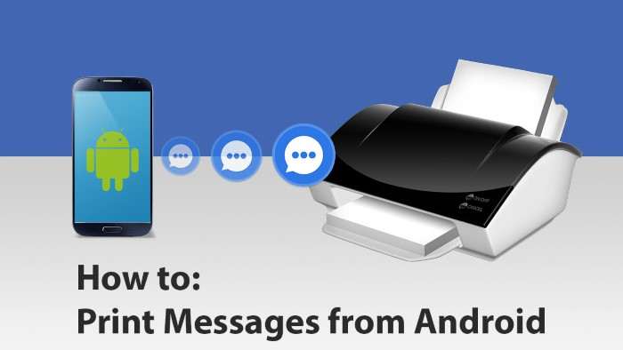 Methods to Print Text Messages from Android