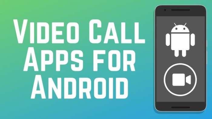 Third Party Apps for Video Calling on Android