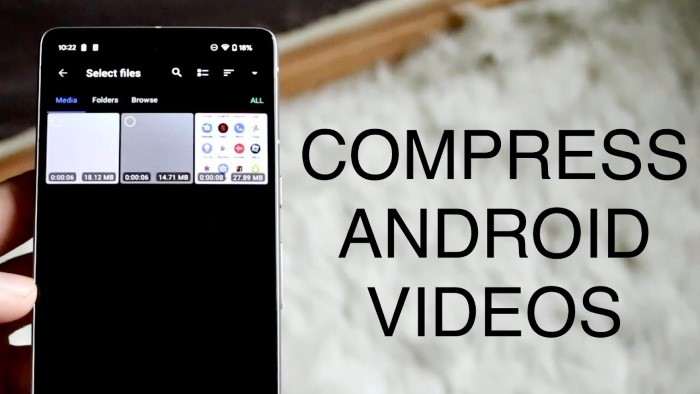 how to compress a video on android 1